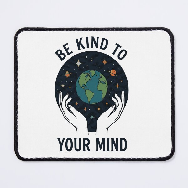 Item preview, Be Kind to Your Mind designed and sold by NeuroJoyStudio.