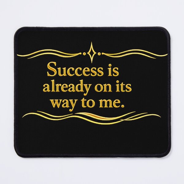 Item preview, Success is already on its way to me. designed and sold by MaxDreamsArt.