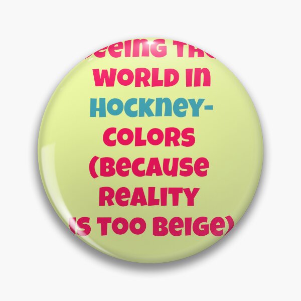 Item preview, Seeing The World In Hockney Colors saying designed and sold by Mauswohn.