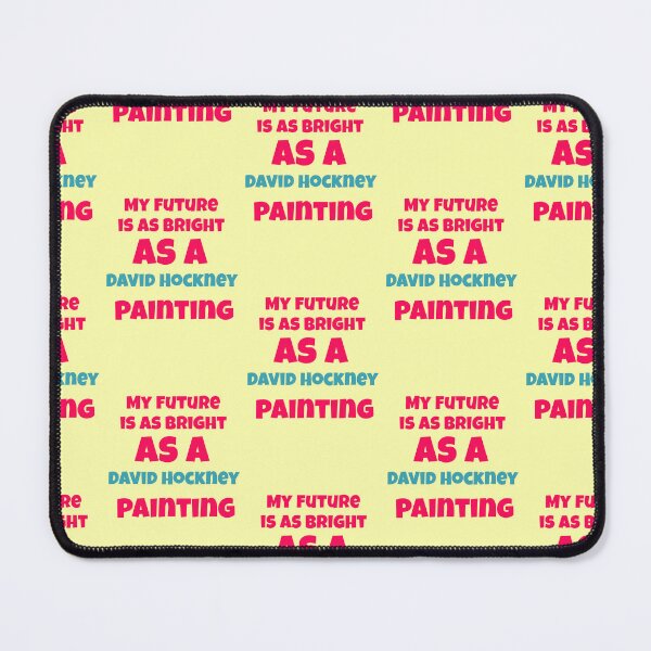Item preview, My Future Is As Bright As David Hockney designed and sold by Mauswohn.