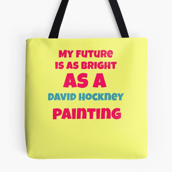 Item preview, My Future Is As Bright As David Hockney designed and sold by Mauswohn.