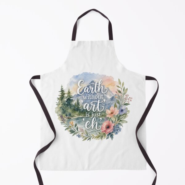 Item preview, earth without art is just 'eh' | art lover sayings designed and sold by tori-isCreating.