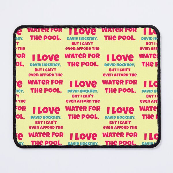 Item preview, I Love David Hockney Can't Afford Pool designed and sold by Mauswohn.