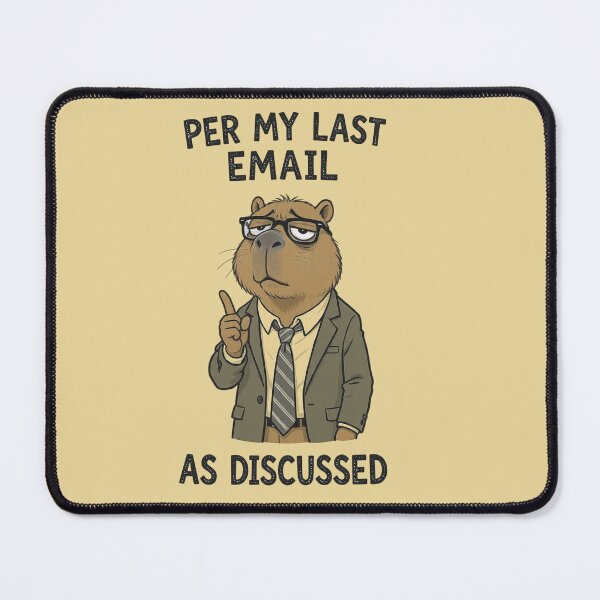 Item preview, Per My Last Email Capybara Corporate Meme designed and sold by BooDesignStudio.