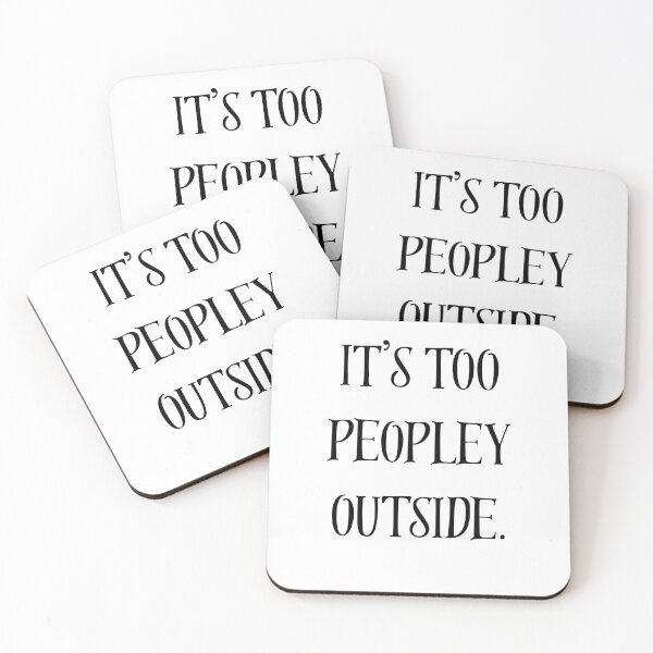 Item preview, It's Too Peopley Outside Funny Introvert Quote designed and sold by VibeoCanvasShop.