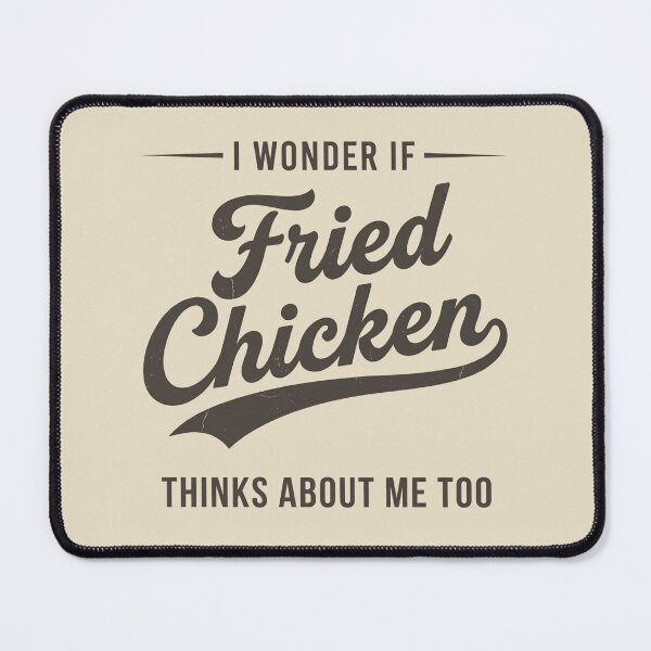 Item preview, I Wonder If Fried Chicken Thinks About Me Too Funny Food designed and sold by dudelinart.