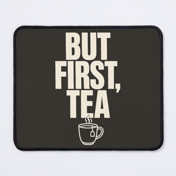 Item preview, But First, Tea - British Tea Lover Quote designed and sold by bumbledown.