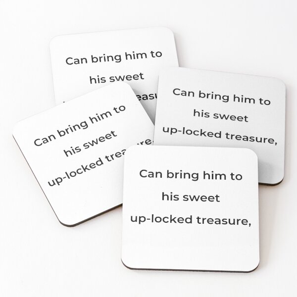 Item preview, "Can bring him to his sweet up-locked treasure," - print black designed and sold by ariksworld.