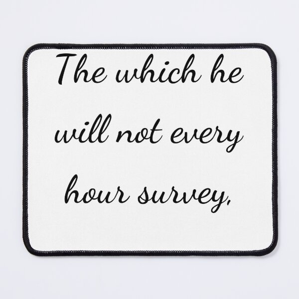 Item preview, "The which he will not every hour survey," - handwriting black designed and sold by ariksworld.