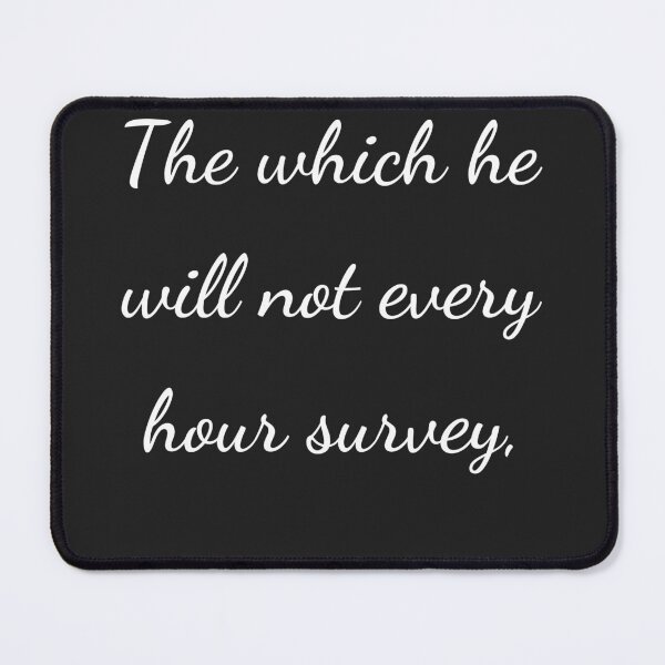 Item preview, "The which he will not every hour survey," - handwriting white designed and sold by ariksworld.