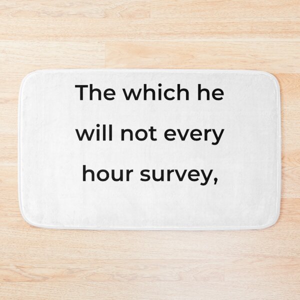 Item preview, "The which he will not every hour survey," - print black designed and sold by ariksworld.