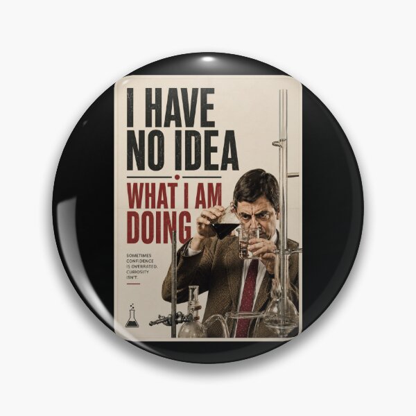Item preview, I have no Idea What I am doing STEM designed and sold by labstud.