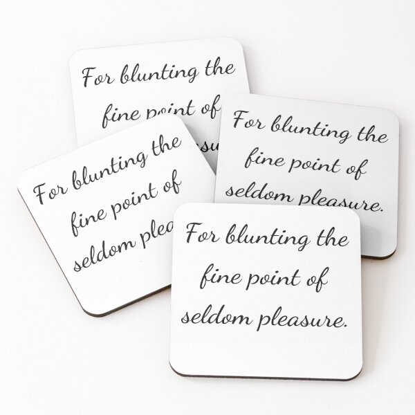 Item preview, "For blunting the fine point of seldom pleasure." - handwriting black designed and sold by ariksworld.