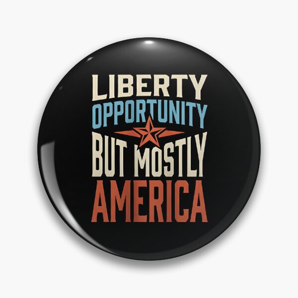 Item preview, Liberty Opportunity Mostly America Funny Quote JUN-211 designed and sold by noberic.