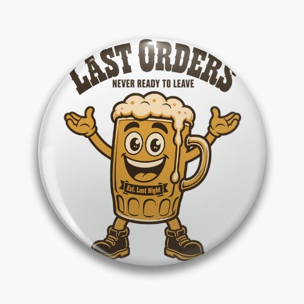 Item preview, Last Orders Never Ready To Leave - Pub Pint Graphic designed and sold by Barcud Designs.