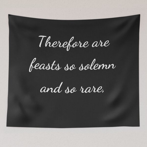 Item preview, "Therefore are feasts so solemn and so rare," - handwriting white designed and sold by ariksworld.