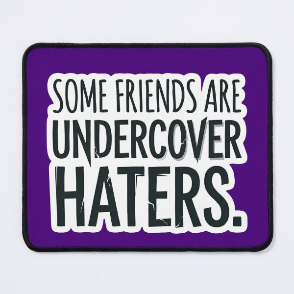 Item preview, Some Friends Are Undercover Haters - Sarcastic Quote Sticker designed and sold by Scro-Ciob-Shop.