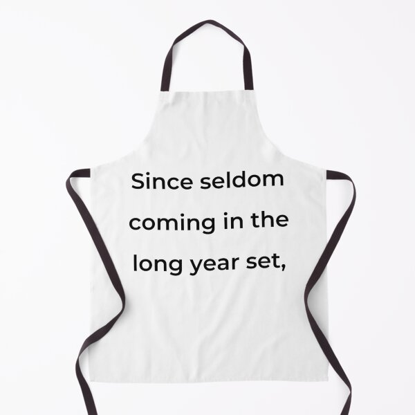 Item preview, "Since seldom coming in the long year set," - print black designed and sold by ariksworld.