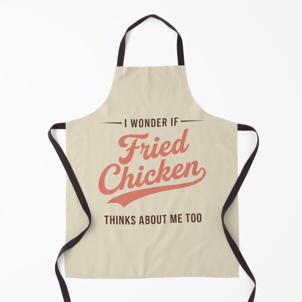 Item preview, I Wonder If Fried Chicken Thinks About Me Too designed and sold by dudelinart.