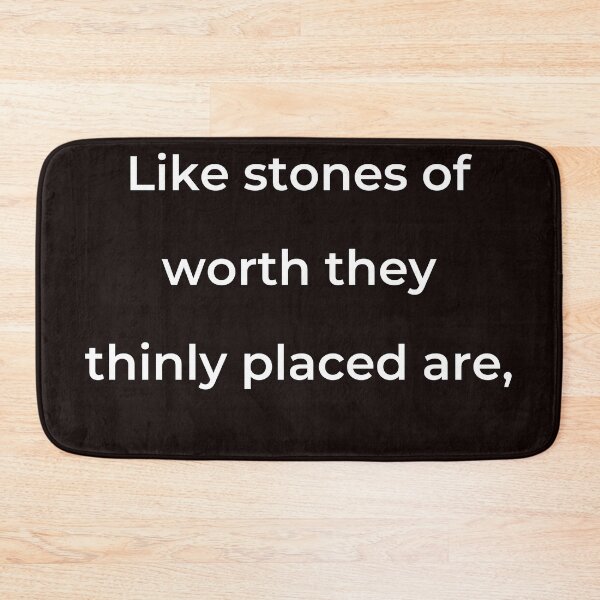 Item preview, "Like stones of worth they thinly placed are," - print white designed and sold by ariksworld.
