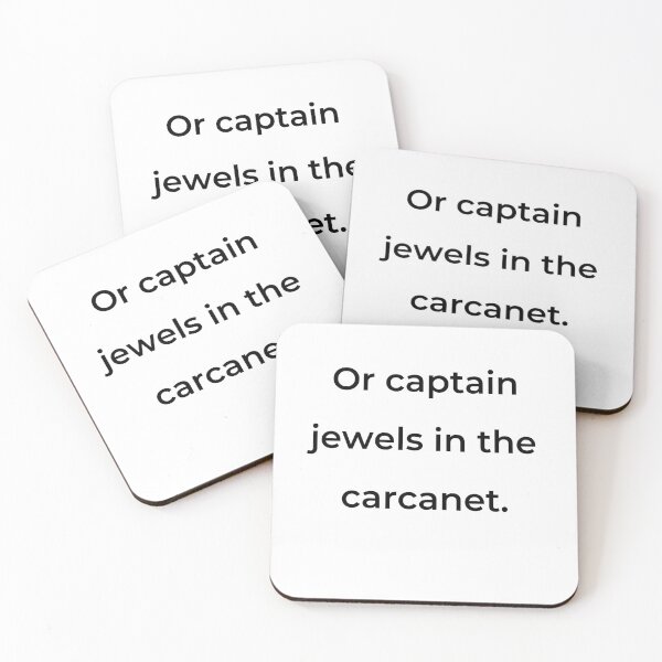 Item preview, "Or captain jewels in the carcanet." - print black designed and sold by ariksworld.
