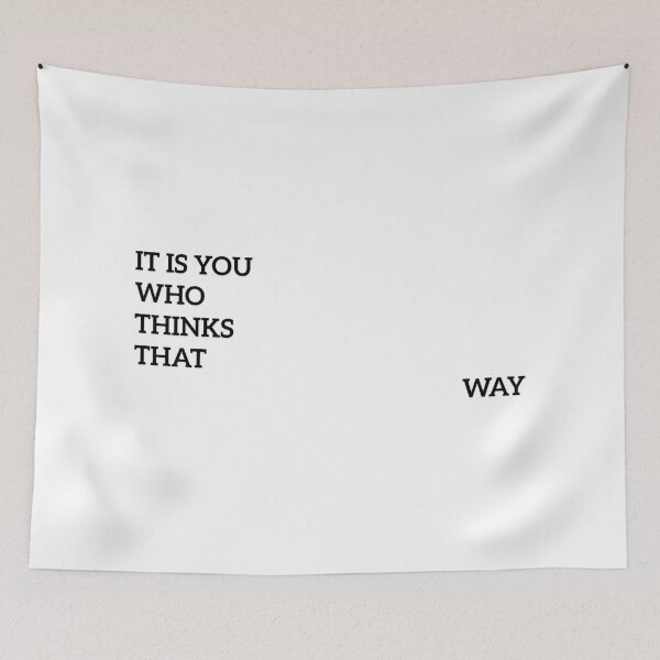 Item preview, It is you who thinks that way designed and sold by ArtistTejal.