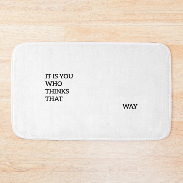 Item preview, It is you who thinks that way designed and sold by ArtistTejal.