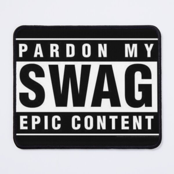 Item preview, Parden my swag epic content designed and sold by thisisaz.