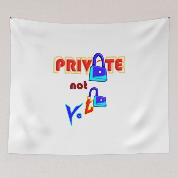 Item preview, Private, Not Yet Motivational Typography Design designed and sold by T2T-ees.