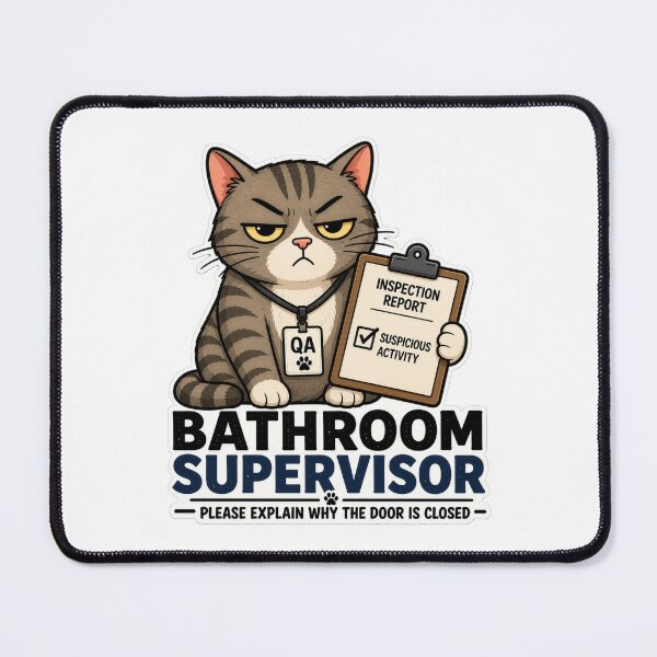 Item preview, Bathroom Supervisor Cat – Please Explain Why The Door Is Closed Funny Cat Lover Design designed and sold by Shabrinox.