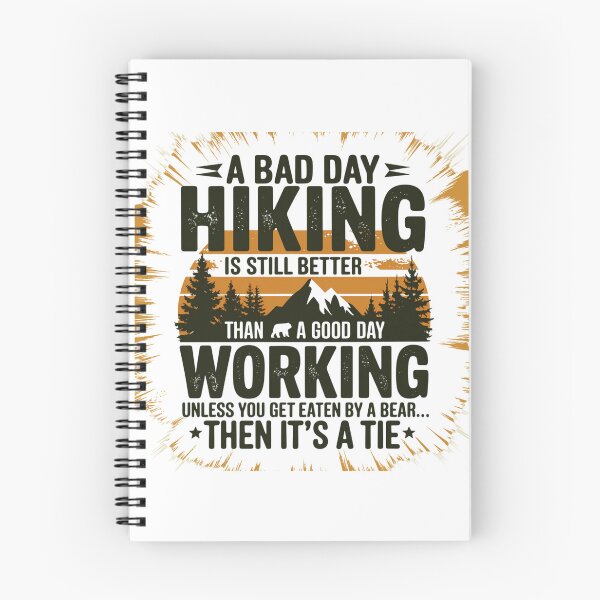Item preview, I'd Rather Have a Bad Day Hiking designed and sold by Gabe1983.