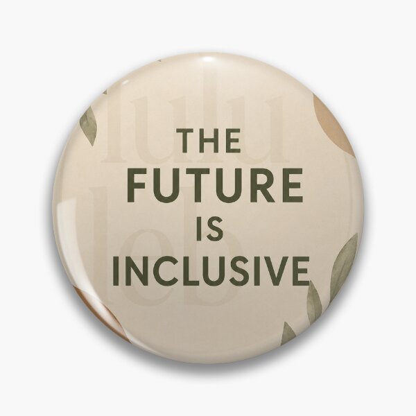 Item preview, The Future Is Inclusive – Earth Tone Edition designed and sold by LuluLeb.