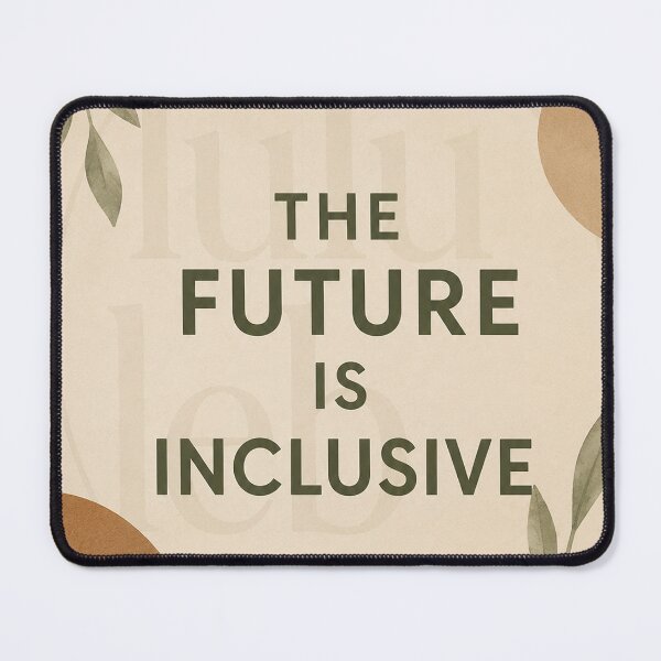 Item preview, The Future Is Inclusive – Earth Tone Edition designed and sold by LuluLeb.
