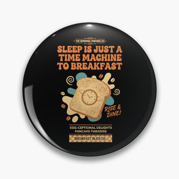 Item preview, Breakfast Sleep Is Just A Time Machine To designed and sold by LuminOrb.