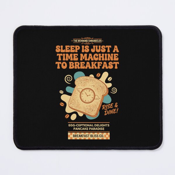 Item preview, Breakfast Sleep Is Just A Time Machine To designed and sold by LuminOrb.