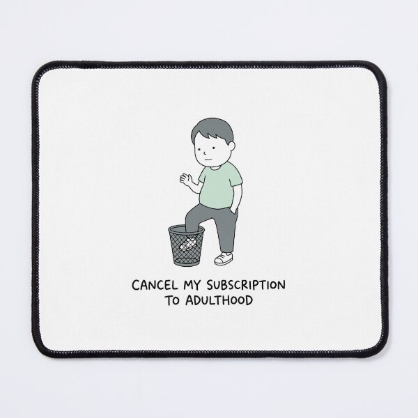 Item preview, Cancel My Subscription To Adulthood Funny Dark Humor designed and sold by kwcricky.