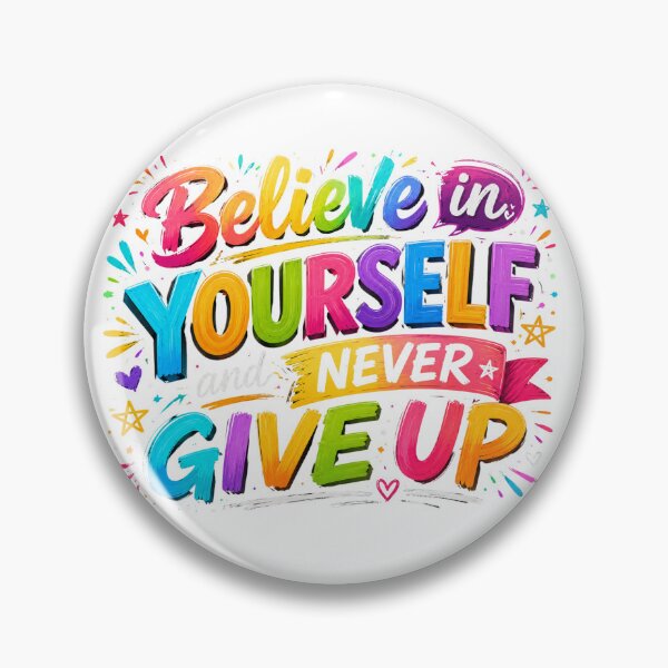 Item preview, Believe in Yourself Never Give Up designed and sold by Girlsale.