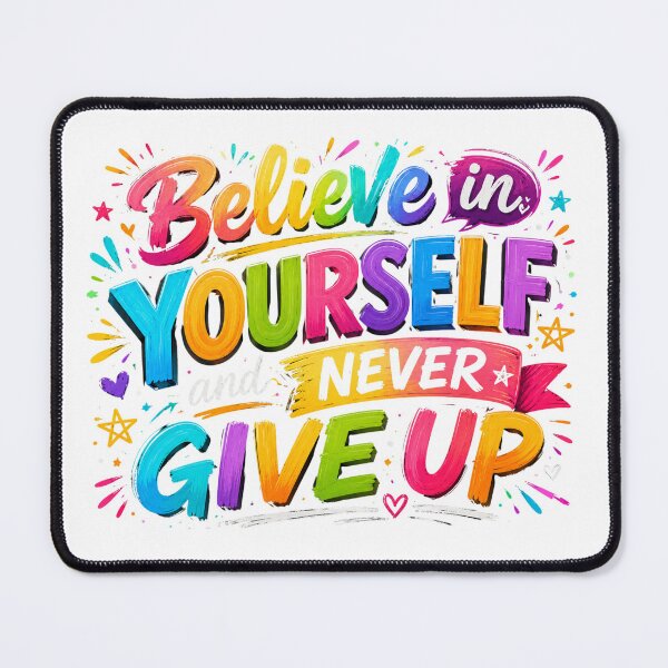 Item preview, Believe in Yourself Never Give Up designed and sold by Girlsale.