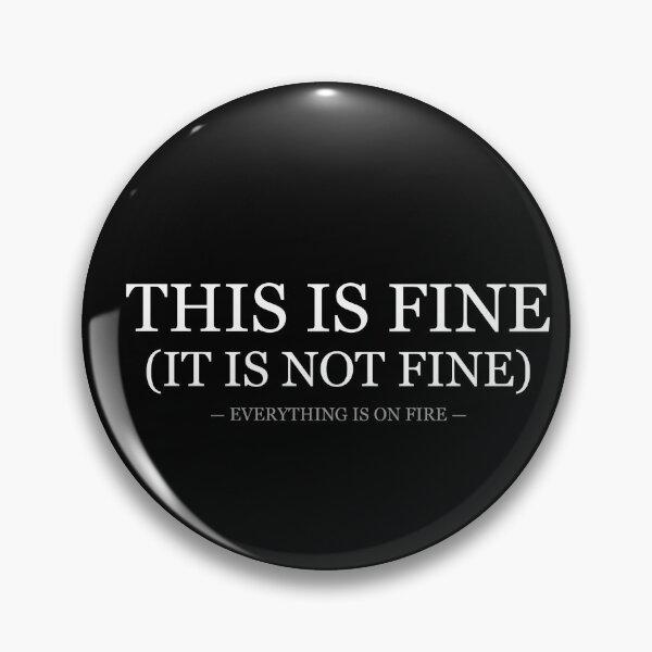 Item preview, This Is Fine It Is Not Fine designed and sold by LowKesDesigns.