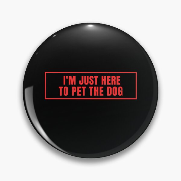 Item preview, I'm only here to pet the dog. designed and sold by Lyfeinsights.