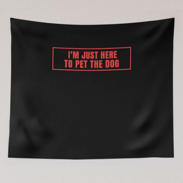 Item preview, I'm only here to pet the dog. designed and sold by Lyfeinsights.
