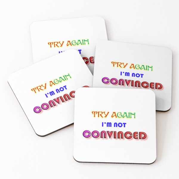Item preview, Try Again, I am Not Convinced Funny Motivational Typography Design designed and sold by T2T-ees.