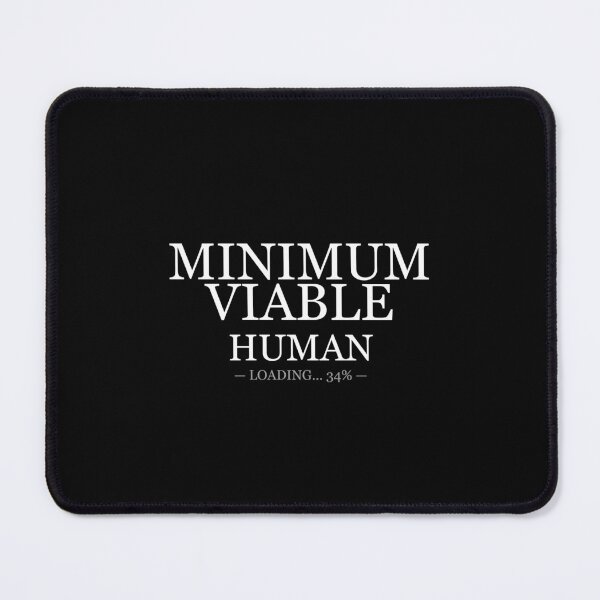 Item preview, Minimum Viable Human designed and sold by LowKesDesigns.