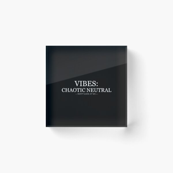 Item preview, Vibes Chaotic Neutral designed and sold by LowKesDesigns.