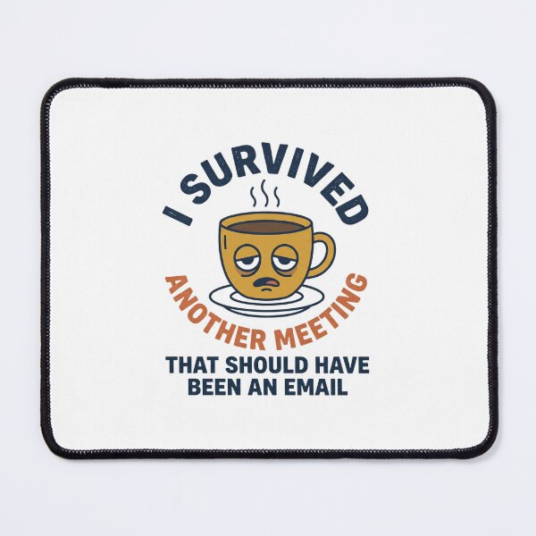 Item preview, I Survived Another Meeting Funny Office Humor designed and sold by kwcricky.