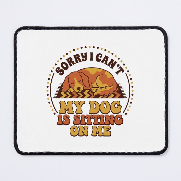 Item preview, Funny Dog Lover Introvert Sorry I Cant My Dog Is Sitting On Me designed and sold by kwcricky.