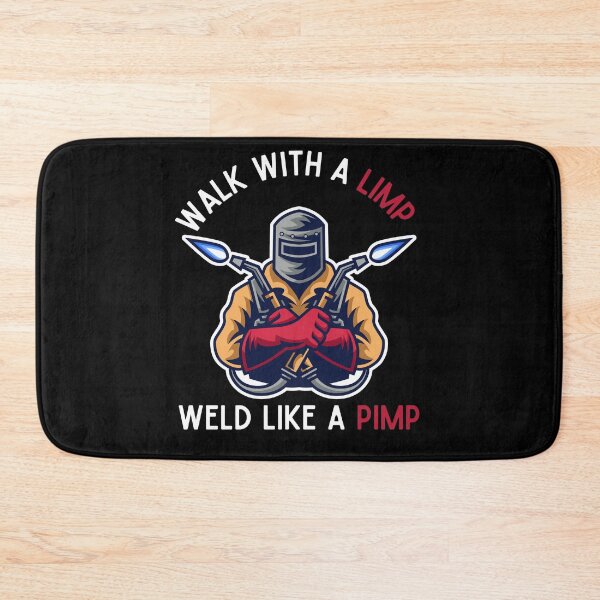 Item preview, Walk With A Limp Weld Like A Pimp designed and sold by VectorForge.