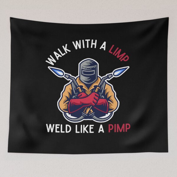Item preview, Walk With A Limp Weld Like A Pimp designed and sold by VectorForge.