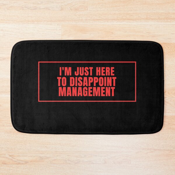 Item preview, I'm only here to disappoint management. designed and sold by Lyfeinsights.