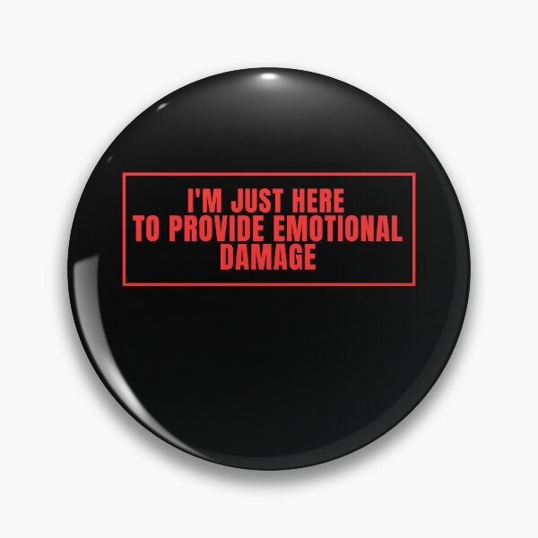 Item preview, I'm only here to cause emotional damage. designed and sold by Lyfeinsights.